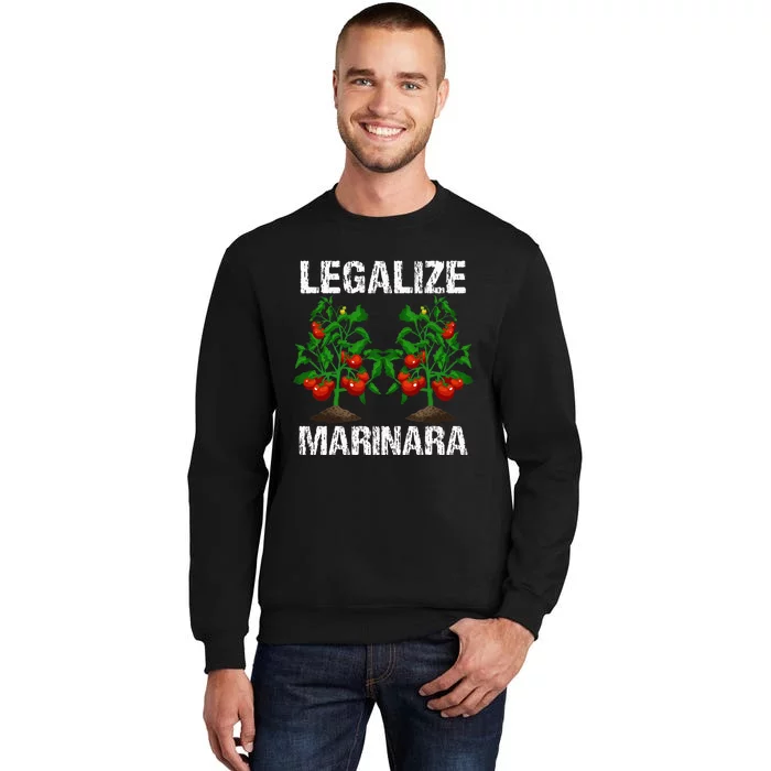 Legalize Marinara Funny Italian Food Parodie Tomato Sauce Tall Sweatshirt