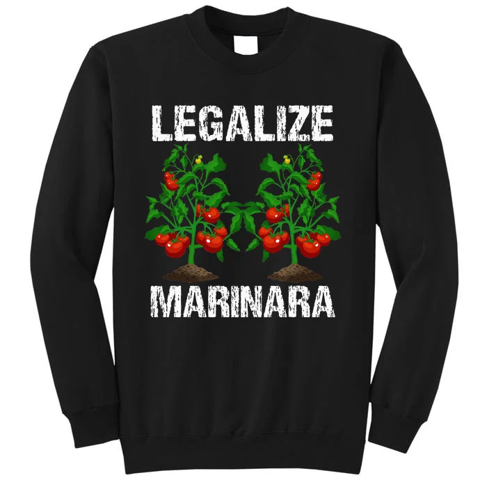 Legalize Marinara Funny Italian Food Parodie Tomato Sauce Tall Sweatshirt