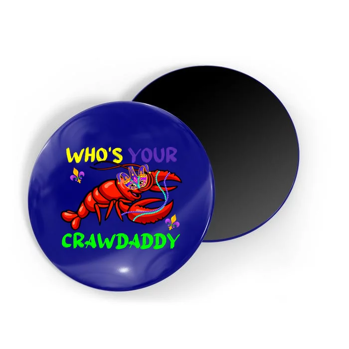 Let's Mardi Gras Who's Your Crawdaddy Cute Gift Magnet