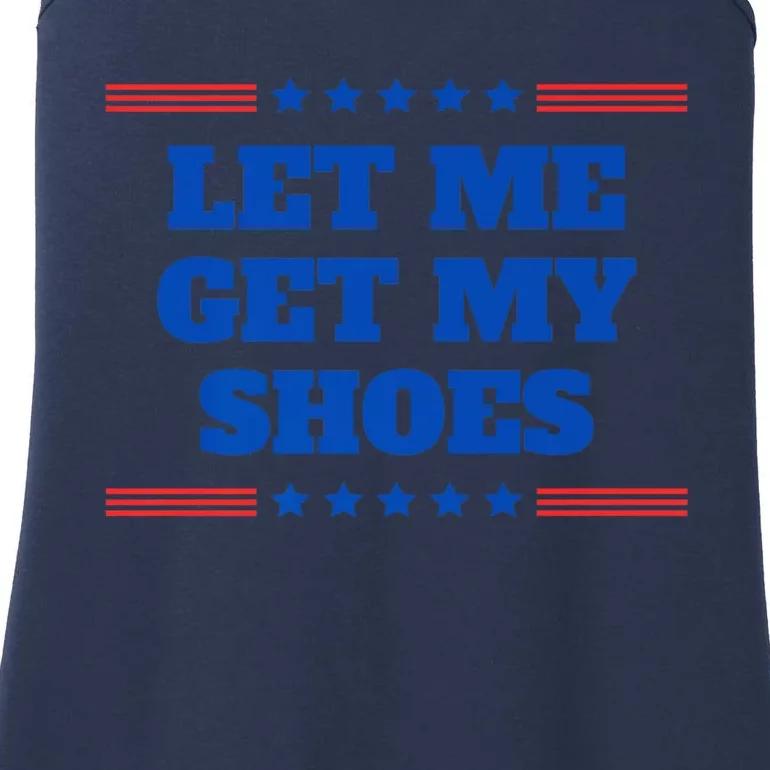 Let Me Get My Shoes Funny Trump Quote Butler Statement Usa Ladies Essential Tank