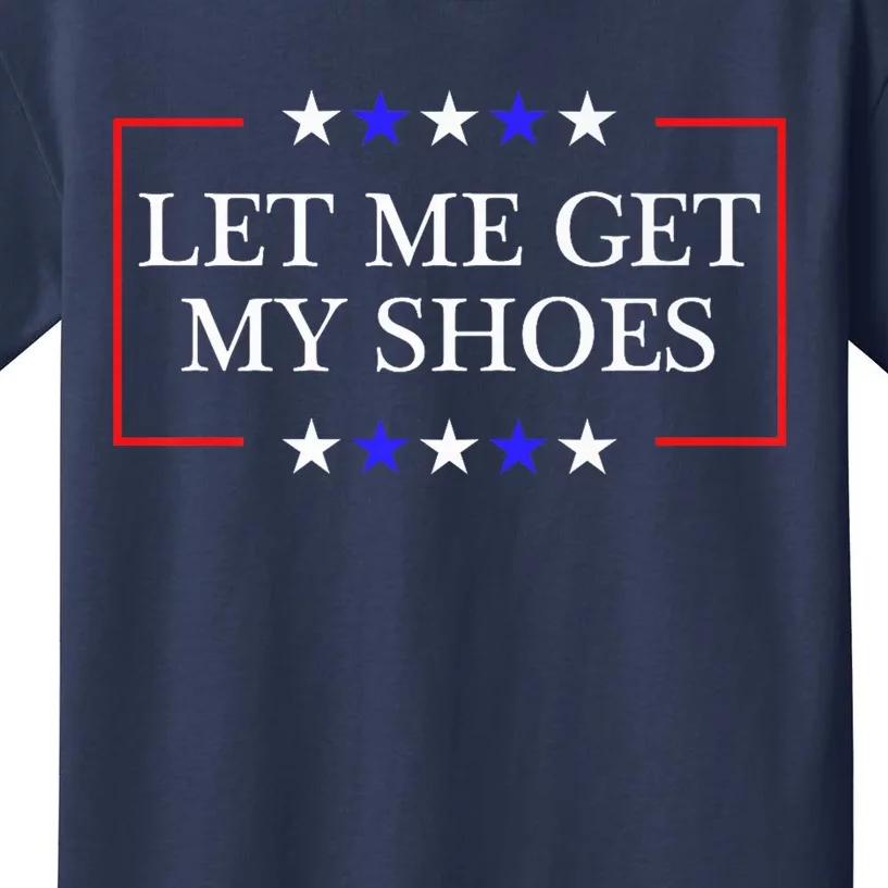 Let Me Get My Shoes Funny Trump Quote Butler Statement Usa Kids T-Shirt