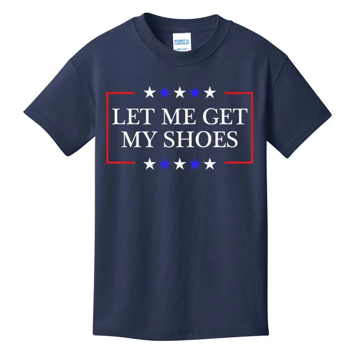 Let Me Get My Shoes Funny Trump Quote Butler Statement Usa Kids T-Shirt