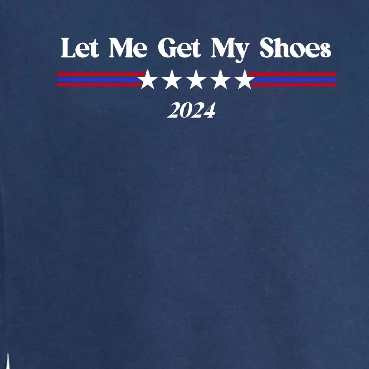 Let Me Get My Shoes Garment-Dyed Sweatshirt