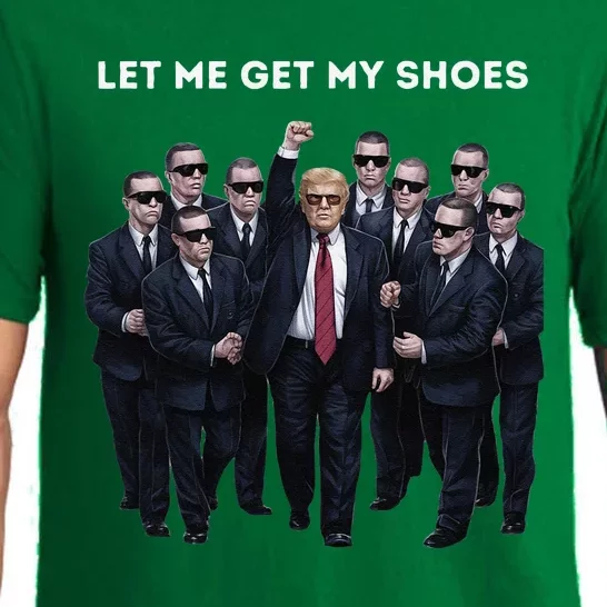 Let Me Get My Shoes Donlad Trump Pajama Set