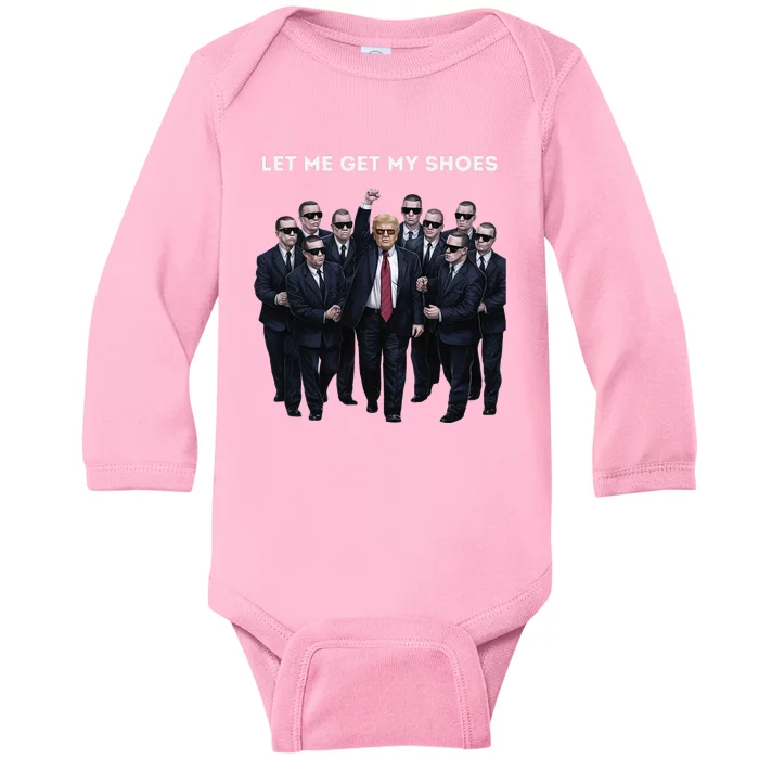 Let Me Get My Shoes Donlad Trump Baby Long Sleeve Bodysuit