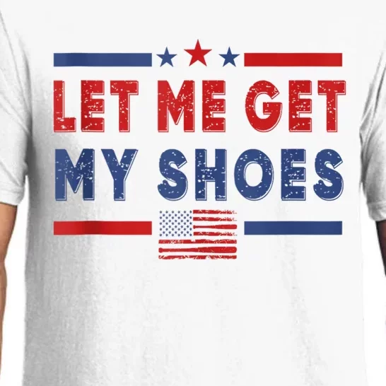 Let Me Get My Shoes Funny Donald Quote Butler Statement Us Pajama Set