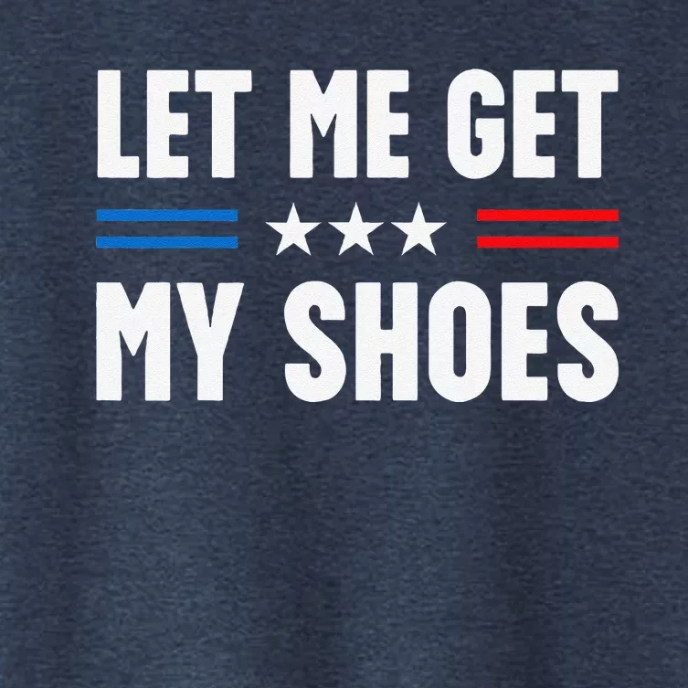 Let Me Get My Shoes Funny Voting Election 2024 Usa Women's Crop Top Tee