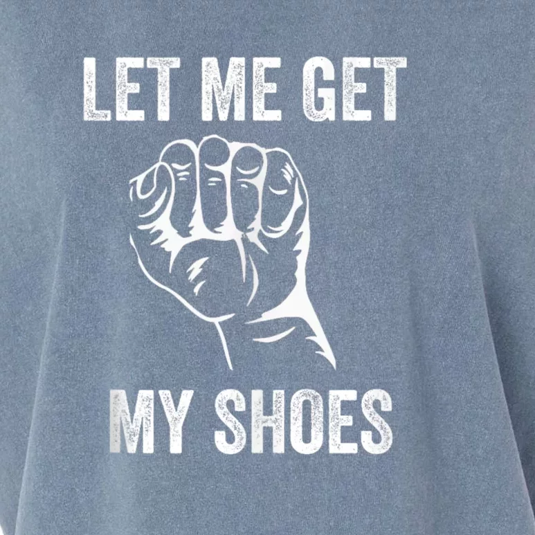 Let Me Get My Shoes Funny Donald Quote Butler Statement Us Garment-Dyed Women's Muscle Tee