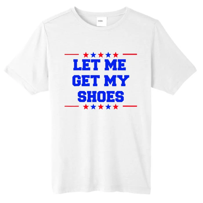 Let Me Get My Shoes ChromaSoft Performance T-Shirt