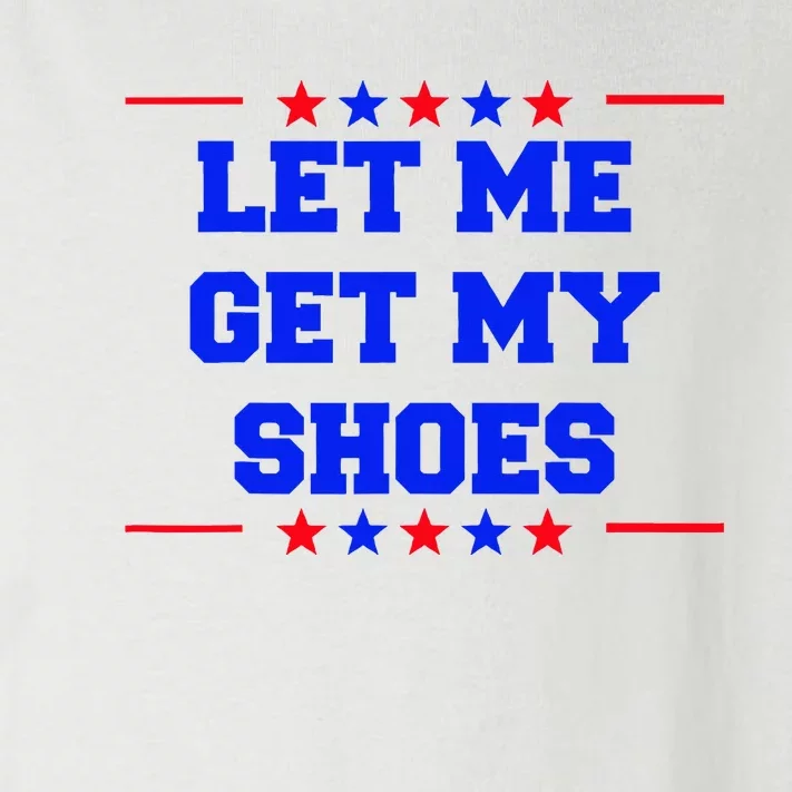 Let Me Get My Shoes Toddler Long Sleeve Shirt