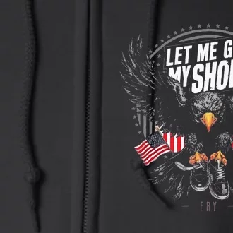 Let Me Get My Shoes Eagle Fry Full Zip Hoodie