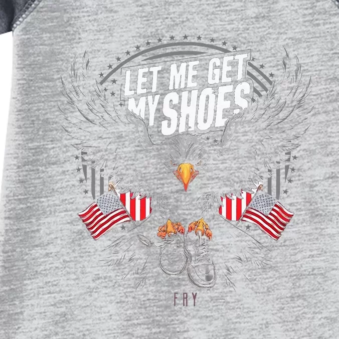 Let Me Get My Shoes Eagle Fry Infant Baby Jersey Bodysuit