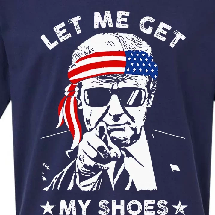 Let Me Get My Shoes Trump 2024 Sueded Cloud Jersey T-Shirt