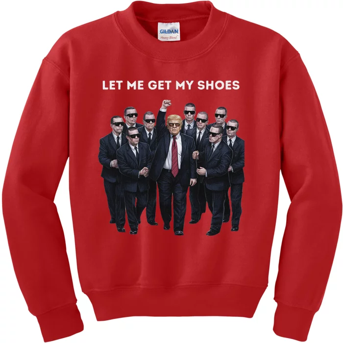 Let Me Get My Shoes Trump Support Humor Kids Sweatshirt