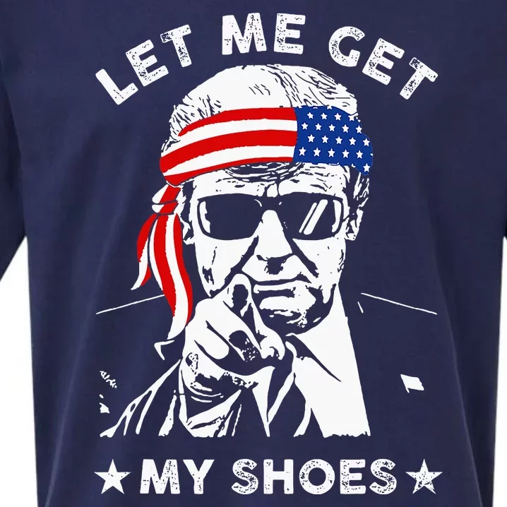 Let Me Get My Shoes Trump 2024 Sueded Cloud Jersey T-Shirt