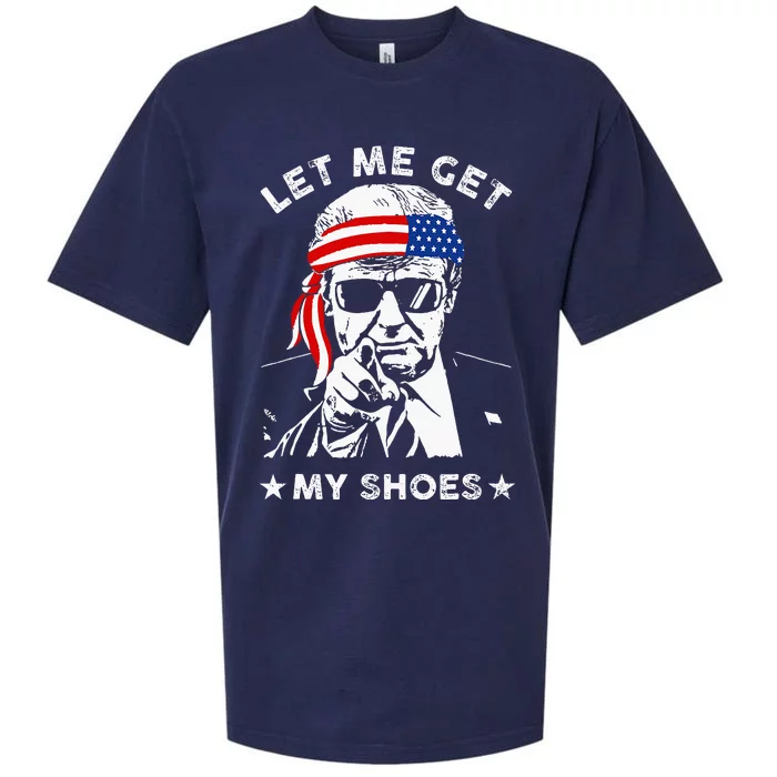 Let Me Get My Shoes Trump 2024 Sueded Cloud Jersey T-Shirt