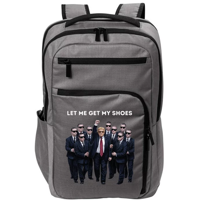 Let Me Get My Shoes Donald Trump Impact Tech Backpack