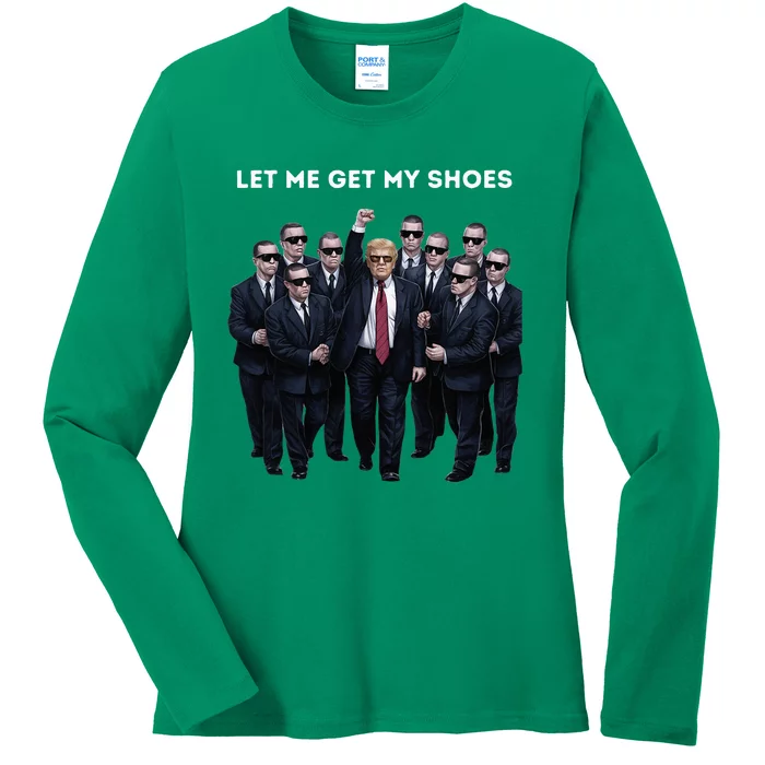 Let Me Get My Shoes Donald Trump Ladies Long Sleeve Shirt