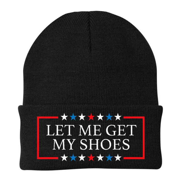 Let Me Get My Shoes Funny Quote Saying Knit Cap Winter Beanie