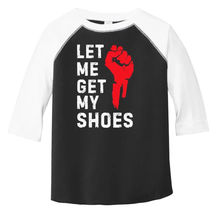 Let Me Get My Shoes Toddler Fine Jersey T-Shirt