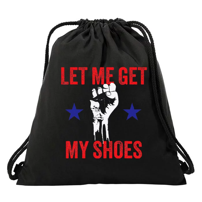 Let Me Get My Shoes Donald Fist Pump Drawstring Bag