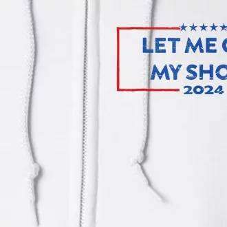 Let Me Get My Shoes Funny Quote Saying Full Zip Hoodie