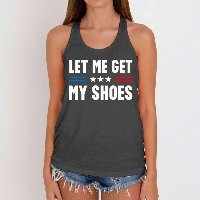 Let Me Get My Shoes Funny Voting Election 2024 Usa Women's Knotted Racerback Tank