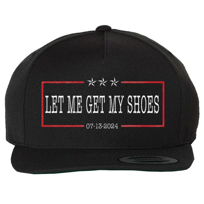 Let Me Get My Shoes Funny Saying 2024 Wool Snapback Cap