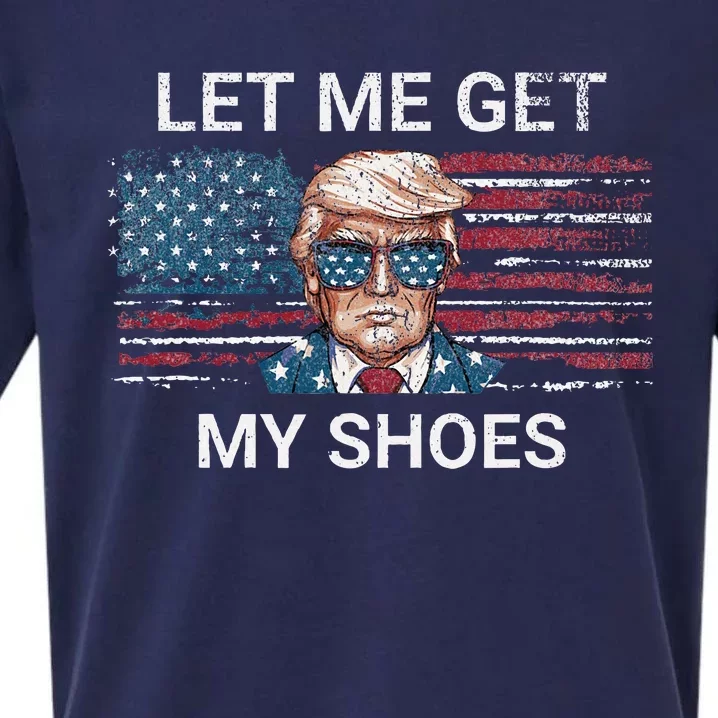 Let Me Get My Shoes Trump 2024 Republican Patriot Sueded Cloud Jersey T-Shirt