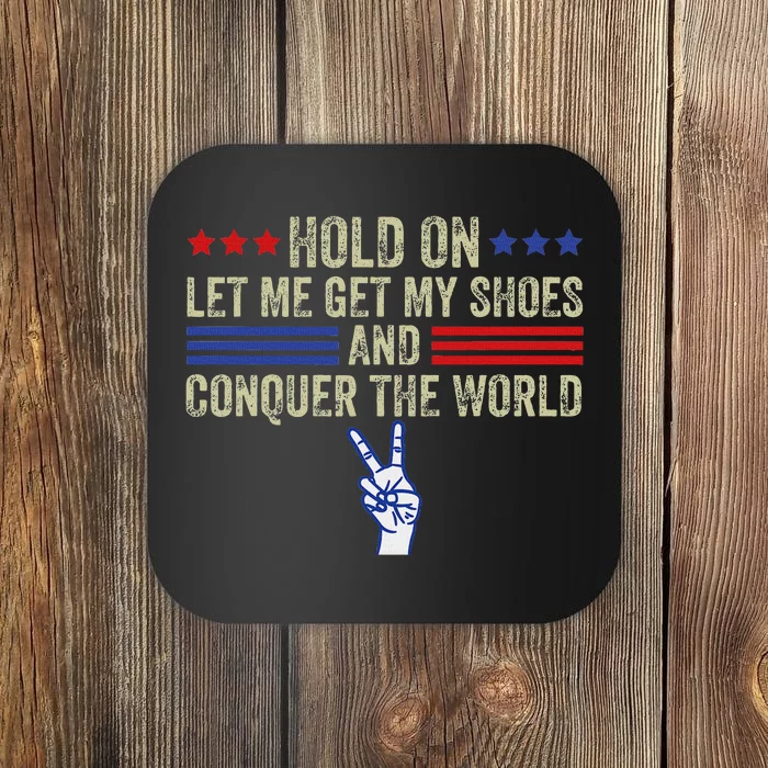 Let Me Get My Shoes Conquer The World Running Fun Coaster