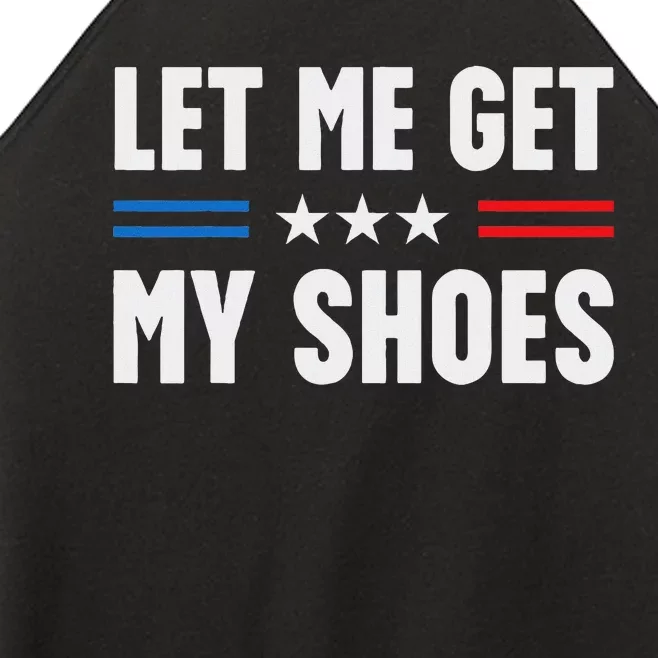 Let Me Get My Shoes Funny Voting 2024 Women’s Perfect Tri Rocker Tank