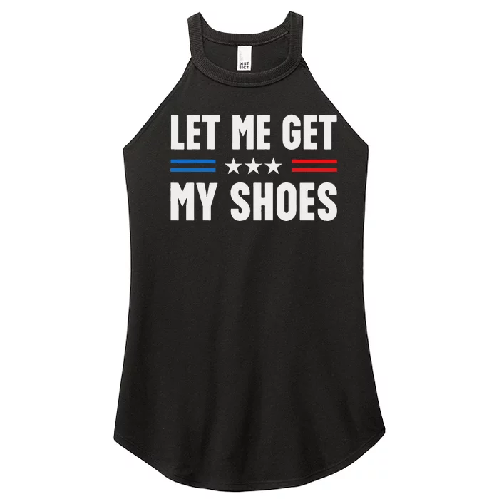 Let Me Get My Shoes Funny Voting 2024 Women’s Perfect Tri Rocker Tank