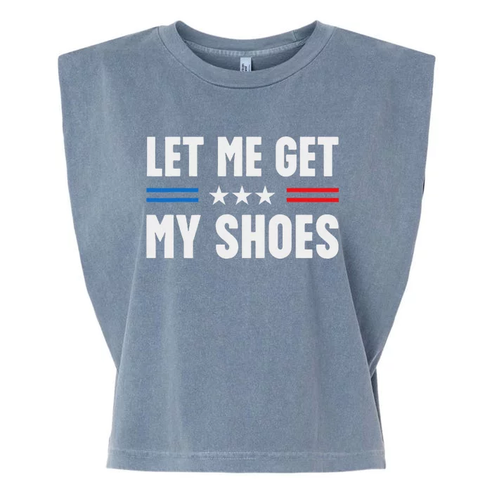 Let Me Get My Shoes Funny Voting 2024 Garment-Dyed Women's Muscle Tee