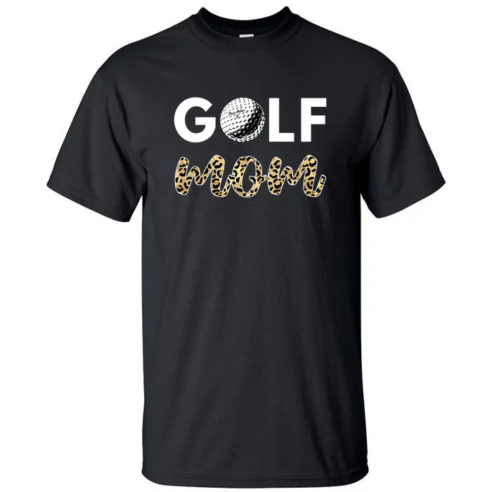 Leopard Mom Golf Gift For Women's Mother's Day Tall T-Shirt