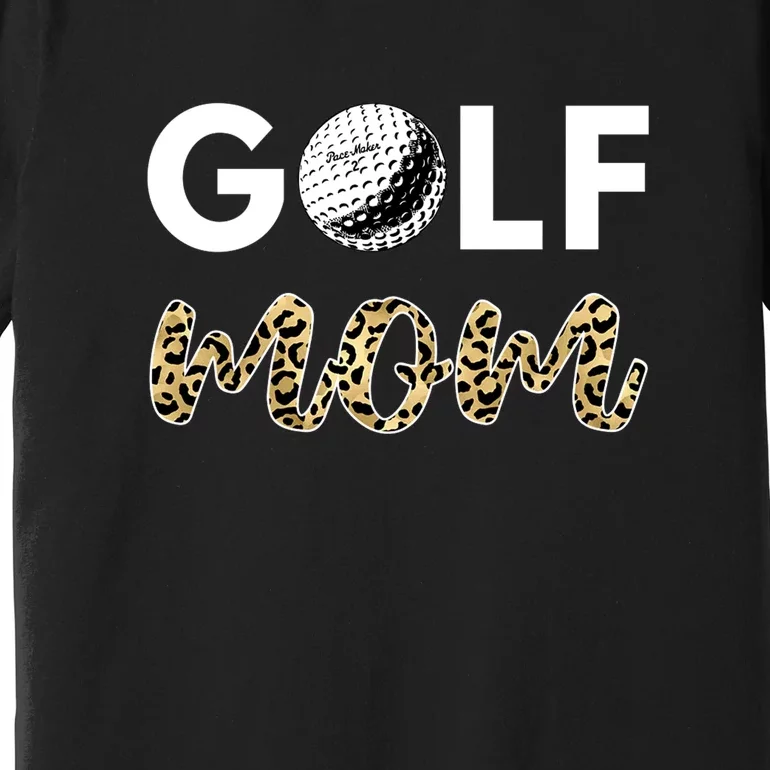 Leopard Mom Golf Gift For Women's Mother's Day Premium T-Shirt