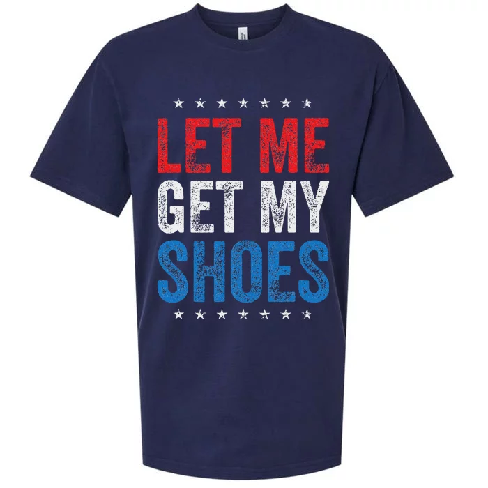 Let Me Get My Shoes Humor Saying Sueded Cloud Jersey T-Shirt