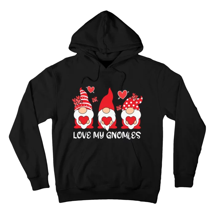 Love My Gnomies Gnome Valentine Gift For Valentine Day Hoodie