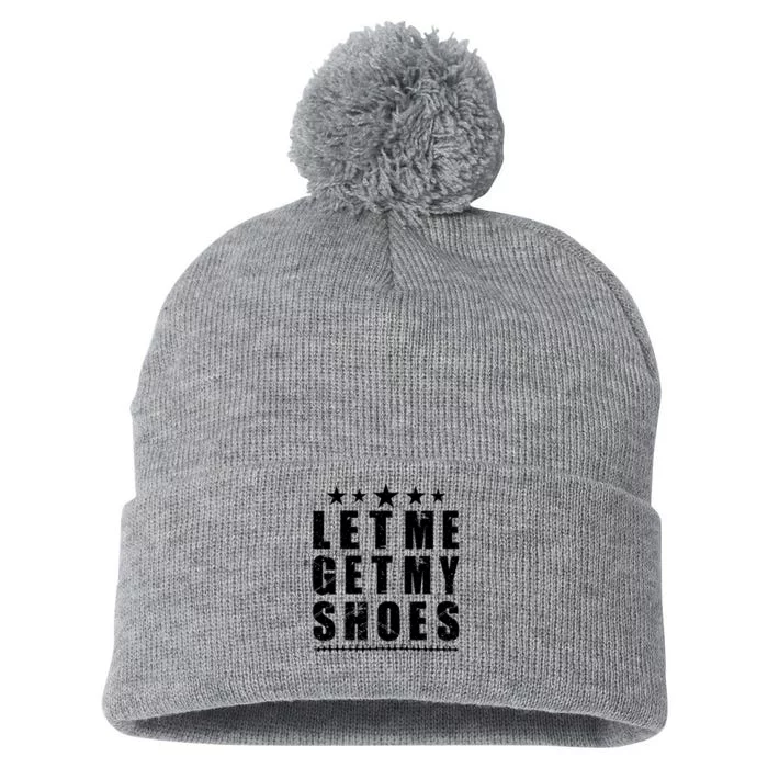 Let Me Get My Shoes Pom Pom 12in Knit Beanie