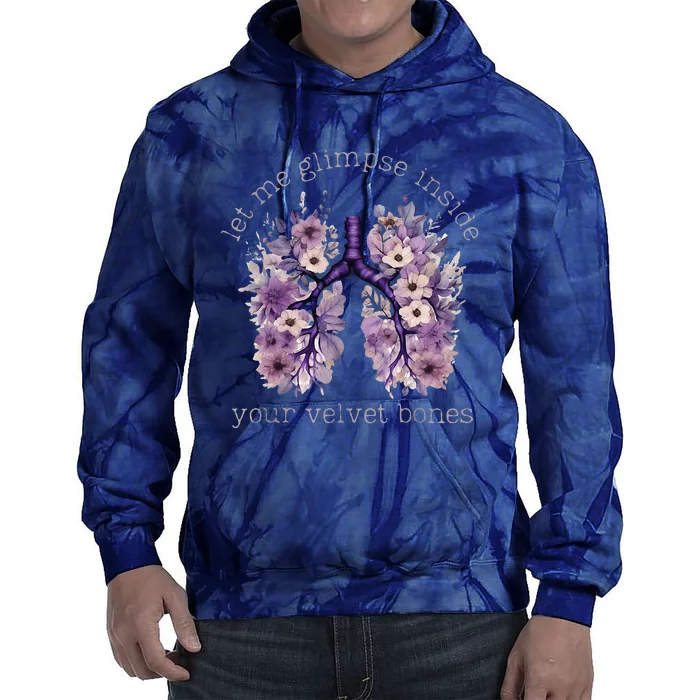 Let Me Glimpse Inside Your Velvet Bones Lung Wildflowers Tie Dye Hoodie