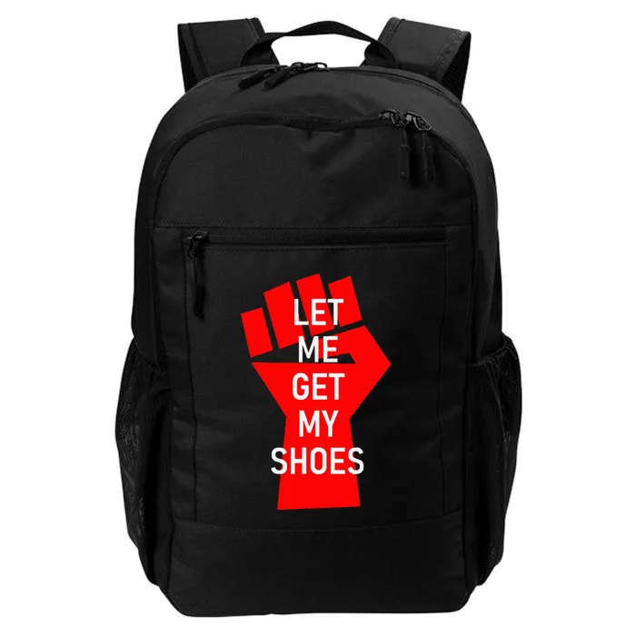 Let Me Get My Shoes Daily Commute Backpack