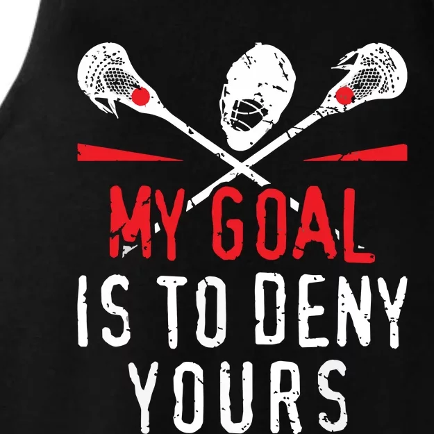 Lacrosse My Goal Is To Deny Yours For Lacrosse Player Ladies Tri-Blend Wicking Tank