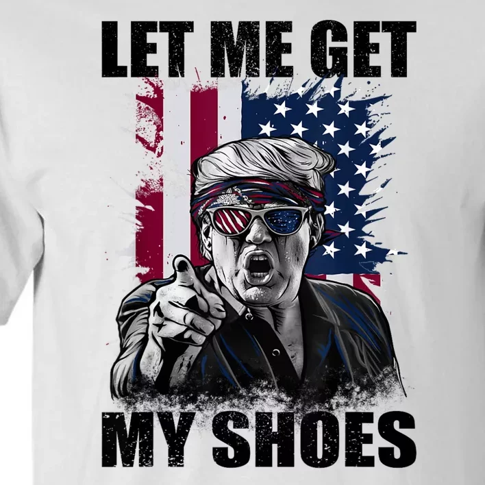 Let Me Get My Shoes Tall T-Shirt