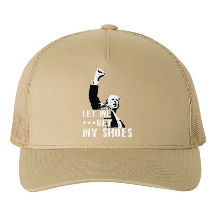 Let Me Get My Shoes Funny Trump 2024 You Missed Yupoong Adult 5-Panel Trucker Hat