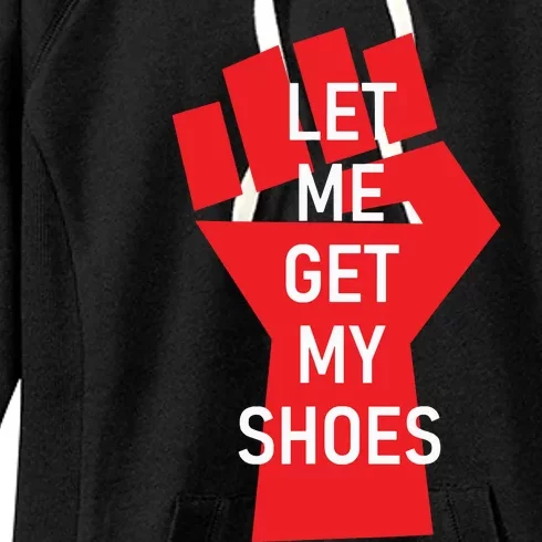 Let Me Get My Shoes Women's Fleece Hoodie