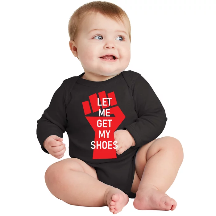 Let Me Get My Shoes Baby Long Sleeve Bodysuit