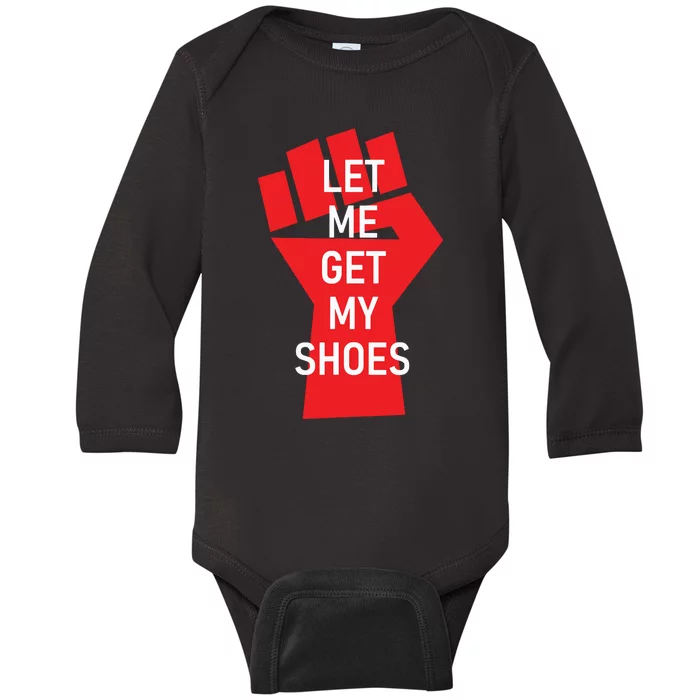 Let Me Get My Shoes Baby Long Sleeve Bodysuit