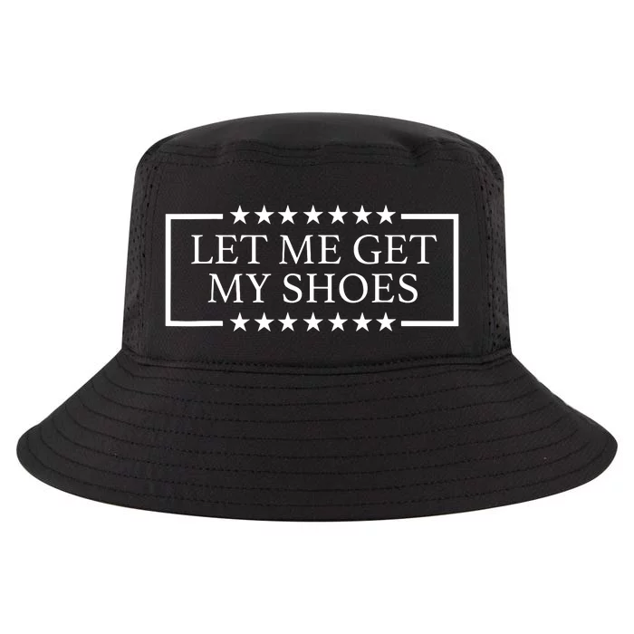 Let Me Get My Shoes Cool Comfort Performance Bucket Hat