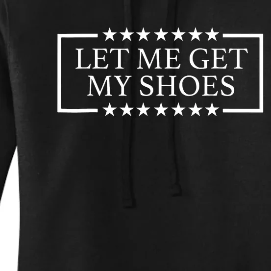 Let Me Get My Shoes Women's Pullover Hoodie