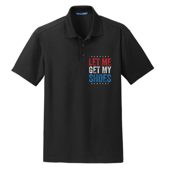 Let Me Get My Shoes Humor Saying Dry Zone Grid Performance Polo