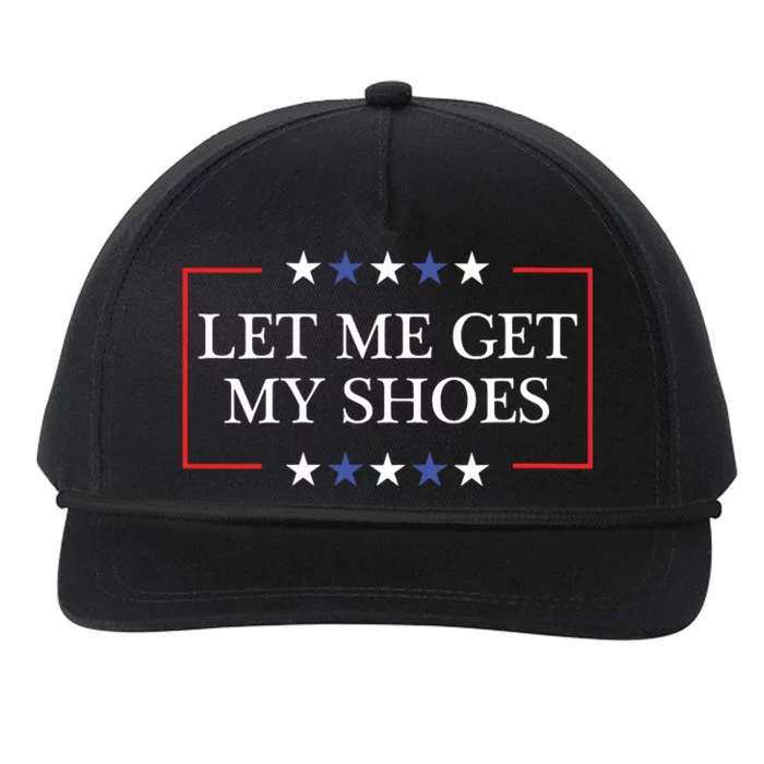 Let Me Get My Shoes Funny Trump Quote Butler Statement Usa Snapback Five-Panel Rope Hat